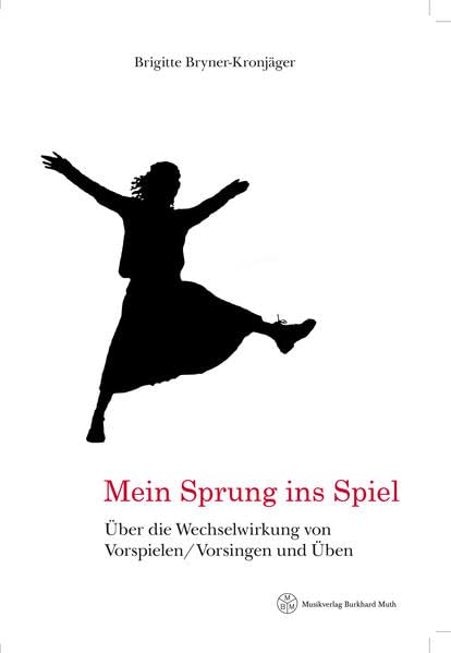 Mein Sprung ins Spiel: Über die Wechselwirkung von Vorspielen/Vorsingen und Üben Arts & Music