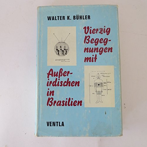 40 Begegnungen mit Ausserirdischen in Brasilien Natural Sciences