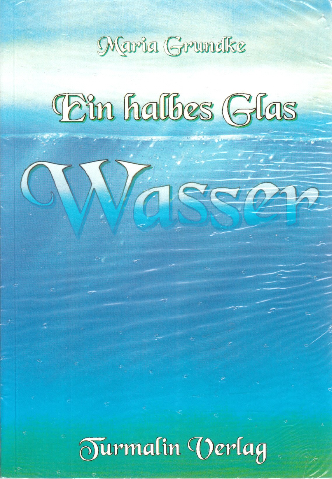 Ein halbes Glas Wasser (Edition Turmalin) Books