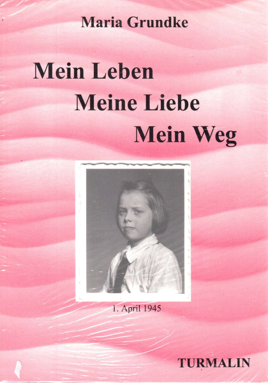 Mein Leben - Meine Liebe - Mein Weg (Edition Turmalin) Books
