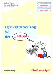 Kommunikationstechnik mit der Maus: Anschlusslernbuch Tastaturbedienung - Übungshandbuch für Jugendliche "Kommunikationstechnischer Bereich" Computer Science Books