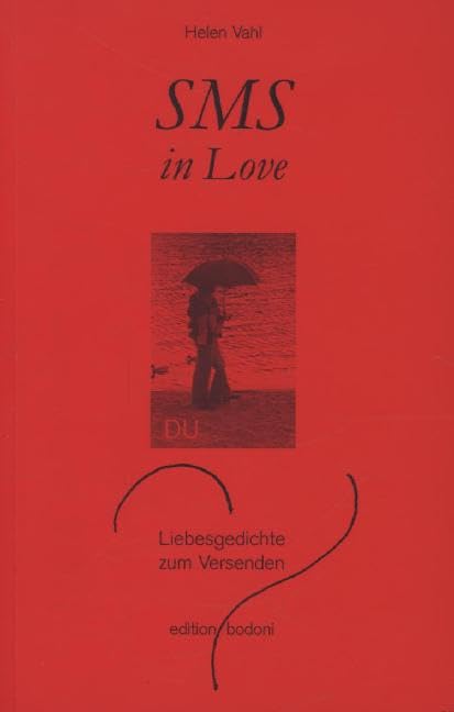 SMS in love: Liebesgedichte zum Versenden Poetry