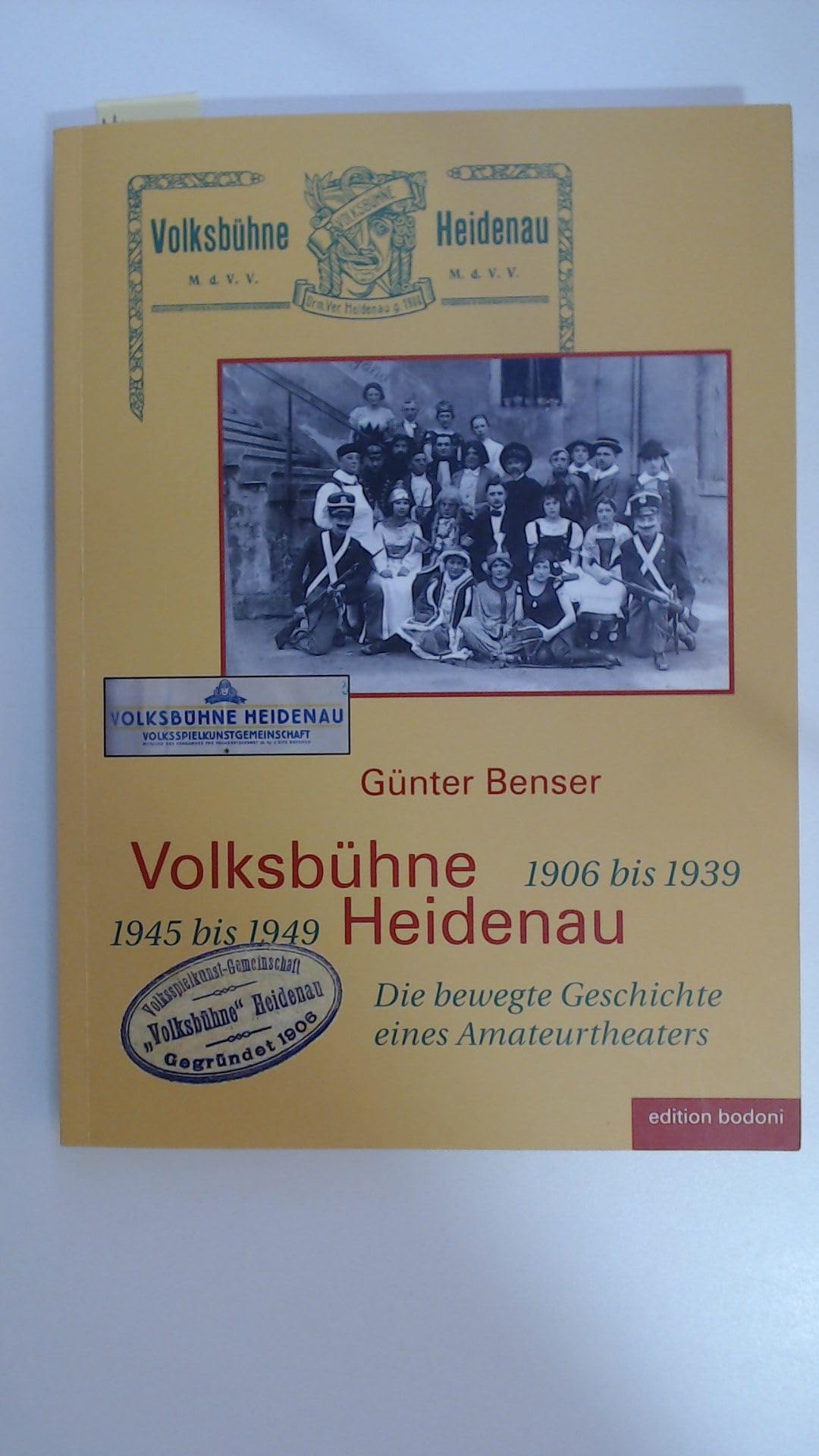 Volksbühne Heidenau - 1906 bis 1933. 1945 bis 1949 book