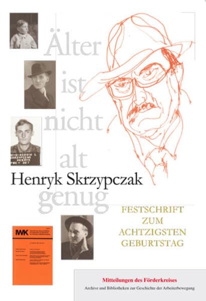 Henryk Skrzypczak: Älter ist nicht alt genug: Festschrift zum achtzigsten Geburtstag Art & Literature