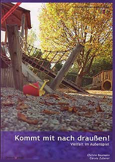 Komm mit bach draußen! Vielfalt im Außenspiel Books