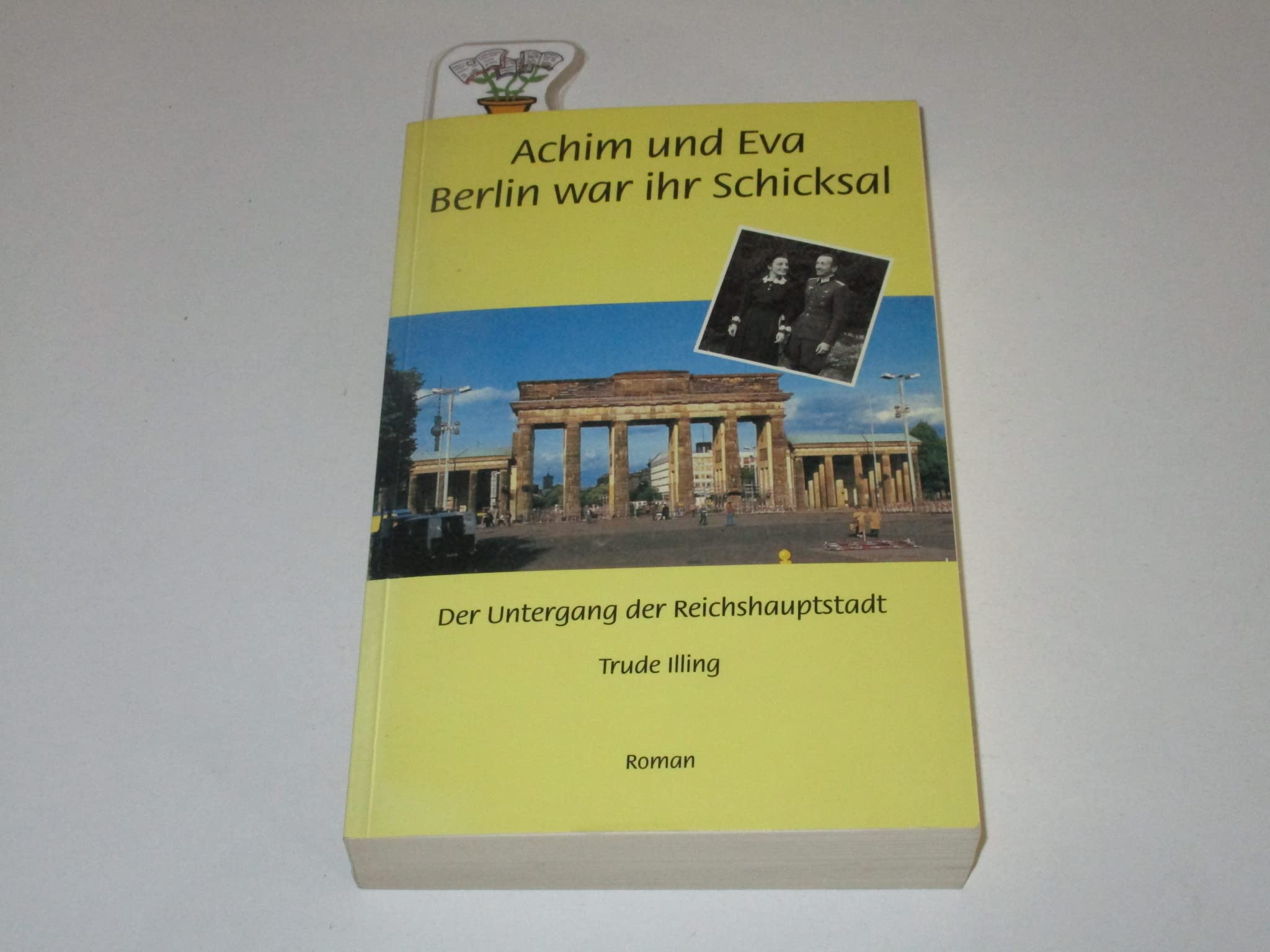 Achim und Eva, Berlin war ihr Schicksal: Der Untergang der Reichshauptstadt Books