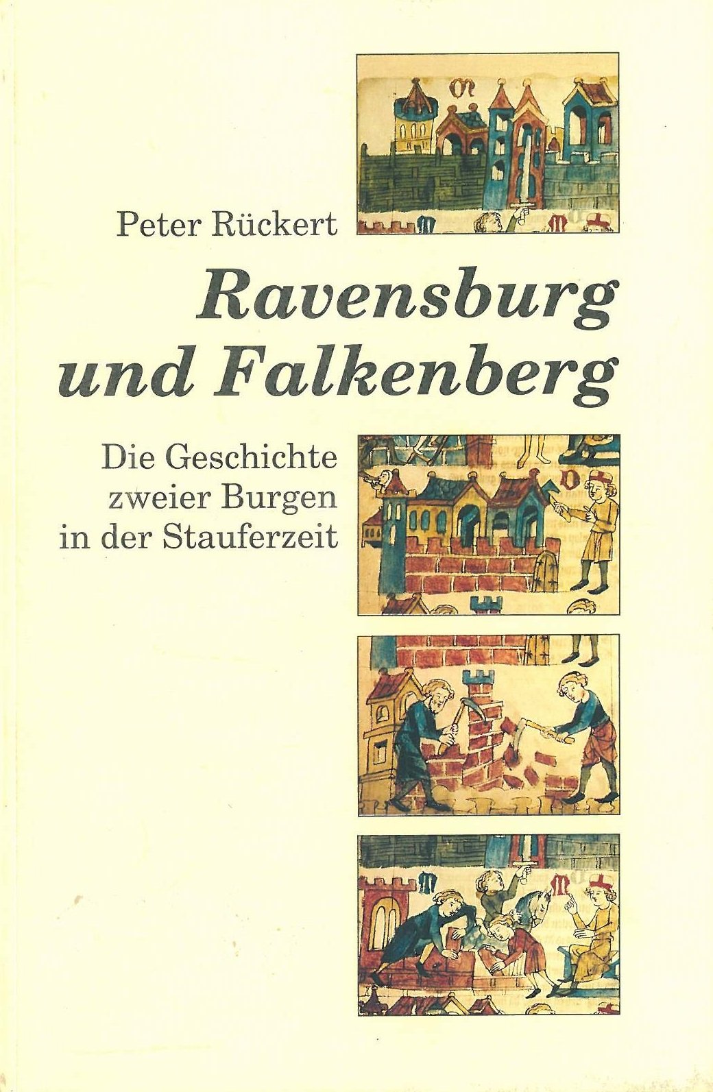 Ravensburg und Falkenberg - Die Geschichte zweier Burgen in der Staufenzeit Books