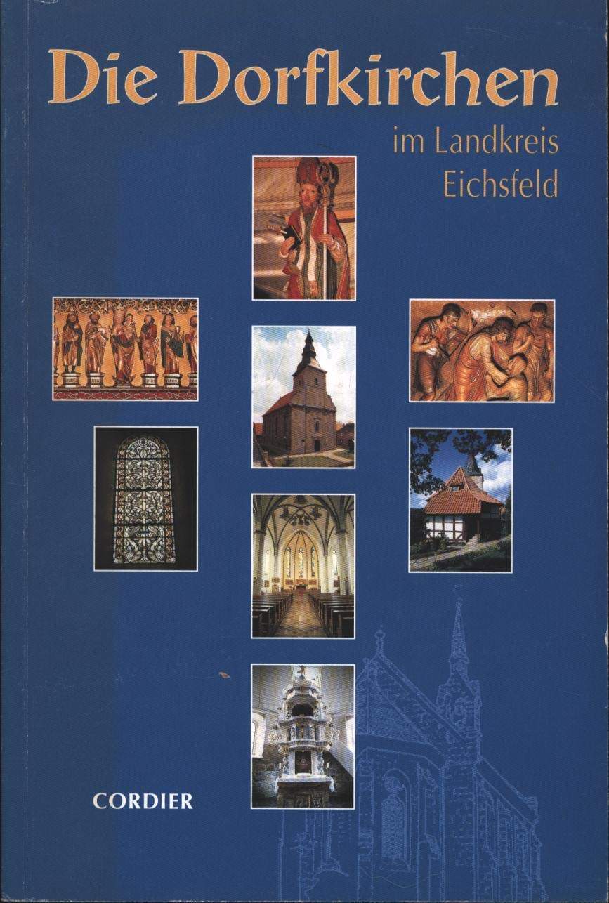 Die Dorfkirchen im Landkreis Eichsfeld (Eichsfelder Kulturgeschichtliche Zeugnisse) Travel