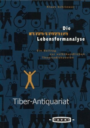 Die strukturelle Lebensformanalyse: Ein Beitrag zur volkskundlichen Theoriediskussion (Arbeitskreises Volkskunde und Kulturwissenschaften) (German Edition) Books