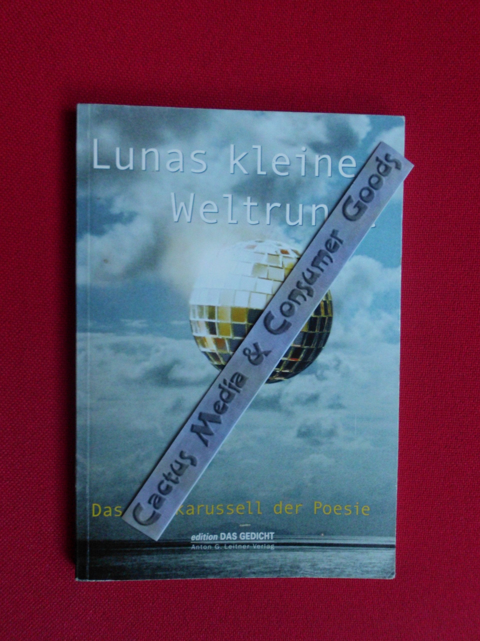 Lunas kleine Weltrunde. Das Mondkarussell der Poesie. Poetry