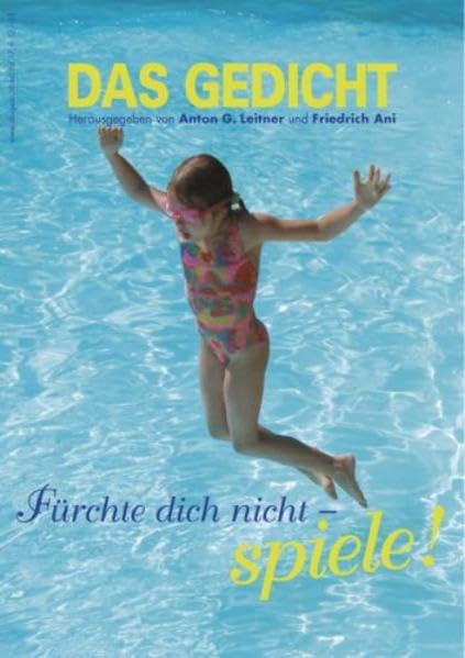 Das Gedicht. Zeitschrift /Jahrbuch für Lyrik, Essay und Kritik / DAS GEDICHT 17. Zeitschrift für Lyrik, Essay und Kritik Poetry