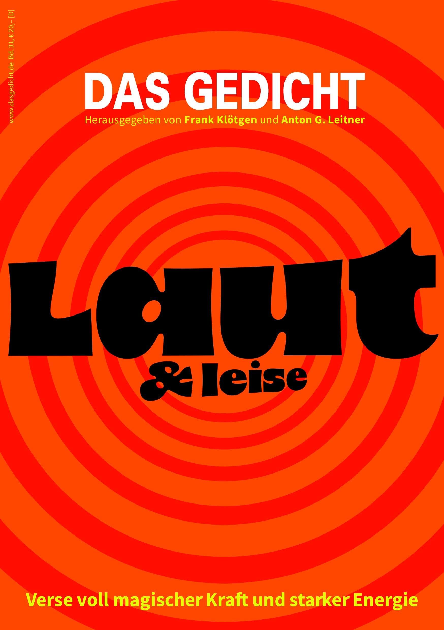 Das Gedicht. Zeitschrift /Jahrbuch für Lyrik, Essay und Kritik / DAS GEDICHT Bd. 31: Laut & leise. Verse voll magischer Kraft und starker Energie Contemporary literature Books