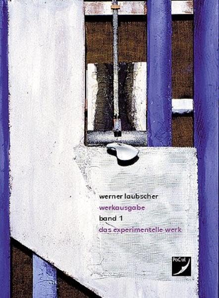 Werkausgabe Werner Laubscher / Das experimentelle Werk Poetry
