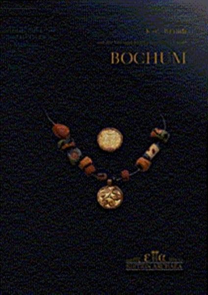 Bochum: Aus der Vor- und Frühgeschichte der Stadt (Archäologie und Geologie in Rheinland und Westfalen) Natural Sciences