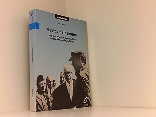 Gustav Heinemann und das Problem des Friedens im Nachkriegsdeutschland German history