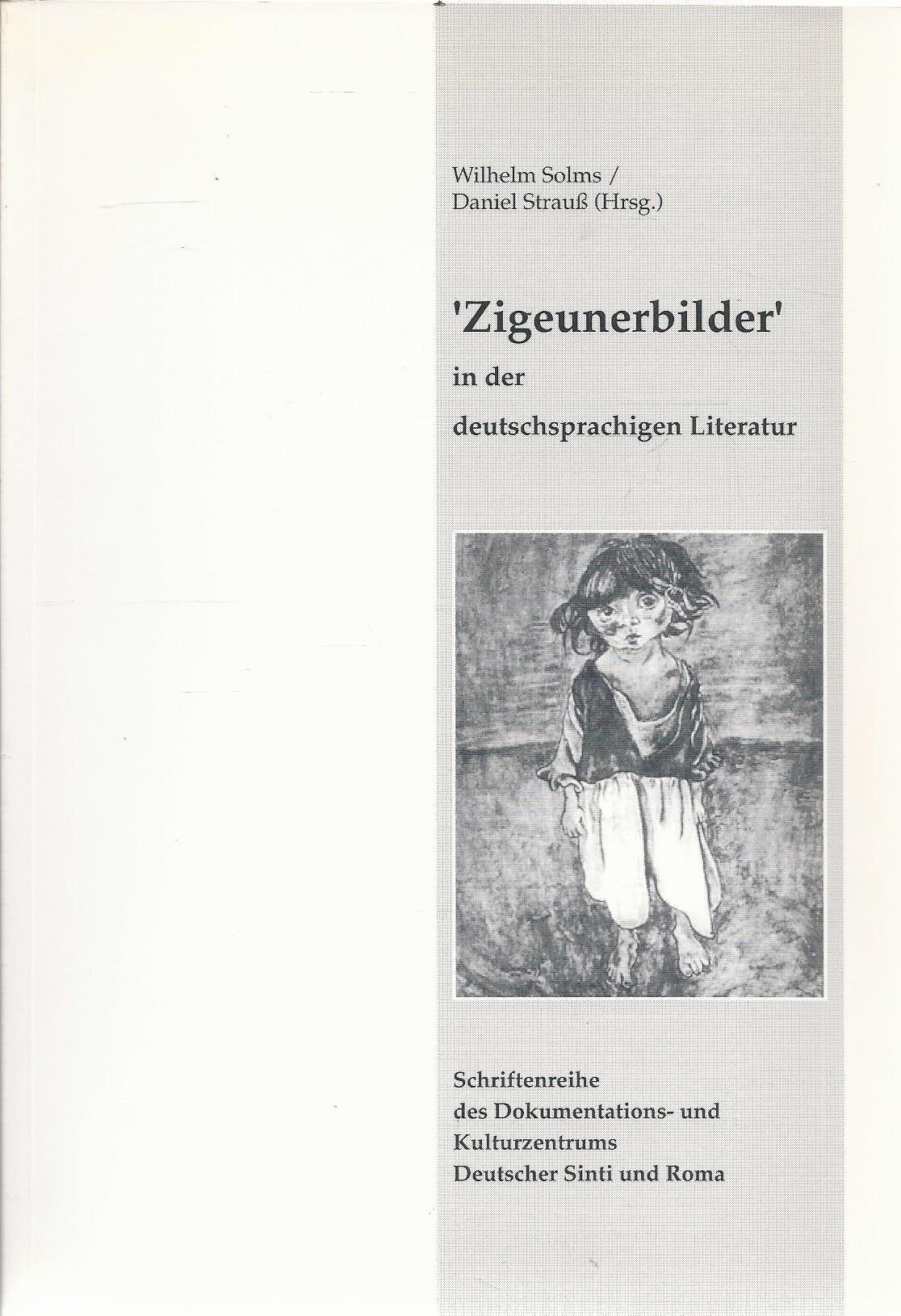 "Zigeunerbilder" in der deutschsprachigen Literatur: Tagung in der Uiversität Marburg vom 5. bis 7. Mai 1994 (Schriftenreihe des Dokumentations- und Kulturzentrum Deutscher Sinti und Roma) Politics & History