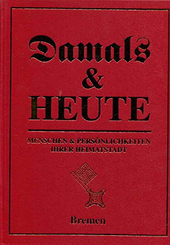 Bremen 1 (Damals & Heute. Menschen & Persönlichkeiten ihrer Heimatstadt) Books