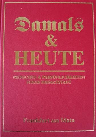 Frankfurt am Main 1 (Damals & Heute. Menschen & Persönlichkeiten ihrer Heimatstadt) Books