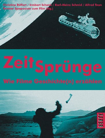 Zeitsprünge. Wie Filme Geschichte(n) erzählen Film, Art & Culture