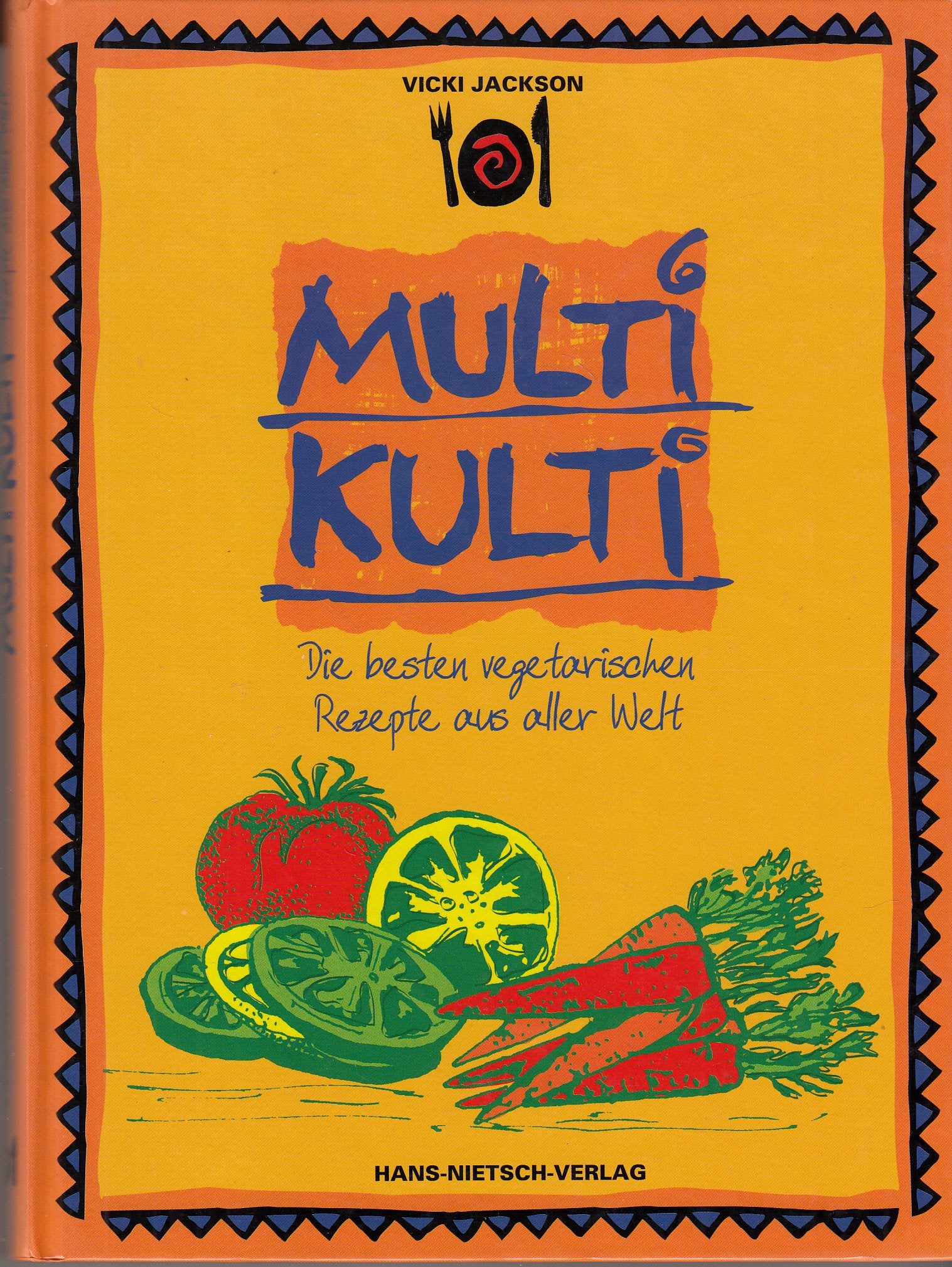 Multi-kulti : die besten vegetarischen Rezepte aus aller Welt Health, Nutrition & Fitness