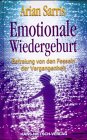 Emotionale Wiedergeburt: Befreiung von den Fesseln der Vergangenheit Lifestyle