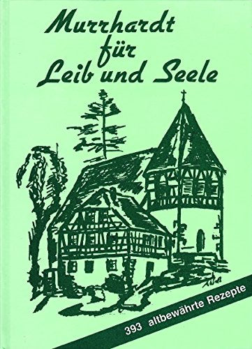 Murrhardt für Leib und Seele: 393 altbewährte Rezepte Books