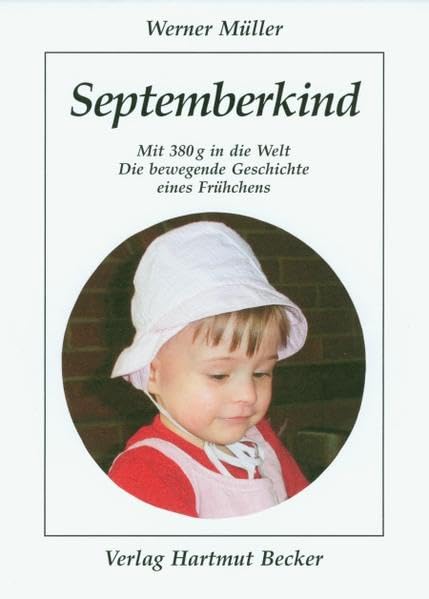 Septemberkind: Mit 380 g in die Welt - Die bewegende Geschichte eines Frühchens Medicine