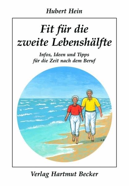 Fit für die zweite Lebenshälfte: Infos, Ideen und Tipps für die Zeit nach dem Beruf Lifestyle
