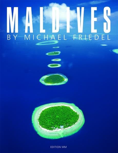The very best of Michael Friedel: Maldives Leisure, Home & Garden