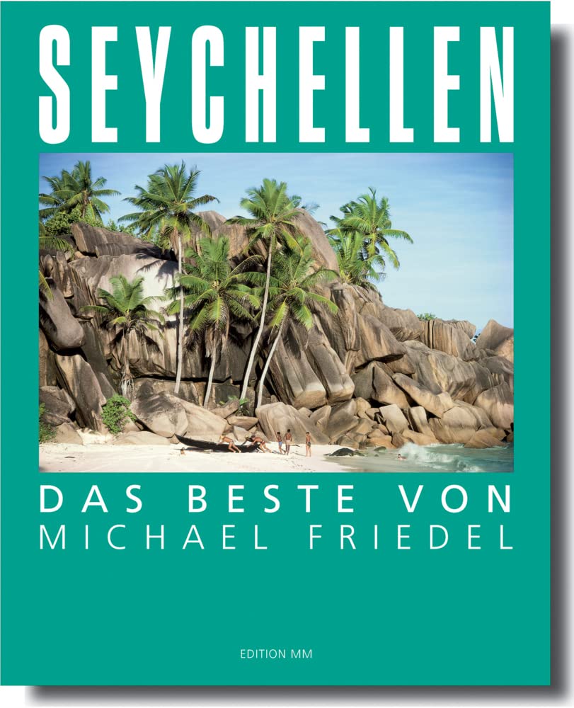 Seychellen - Das Beste von Michael Friedel Leisure, Home & Garden