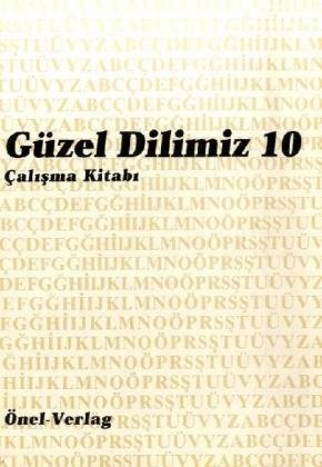 Güzel Dilimiz Türkce 10 Calisma Kitabi: Türkçe Dil ve Okuma Kitabi Foreign Languages ​​& Dictionaries
