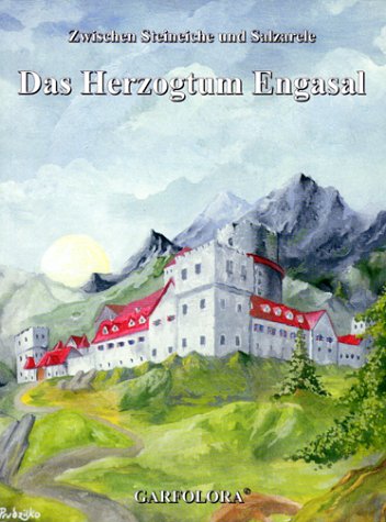 Zwischen Steineiche und Salzarele - Das Herzogtum Engasal Books