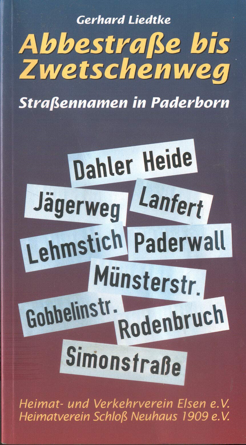 Abbestrasse bis Zwetschenweg: Strassennamen in Paderborn Books