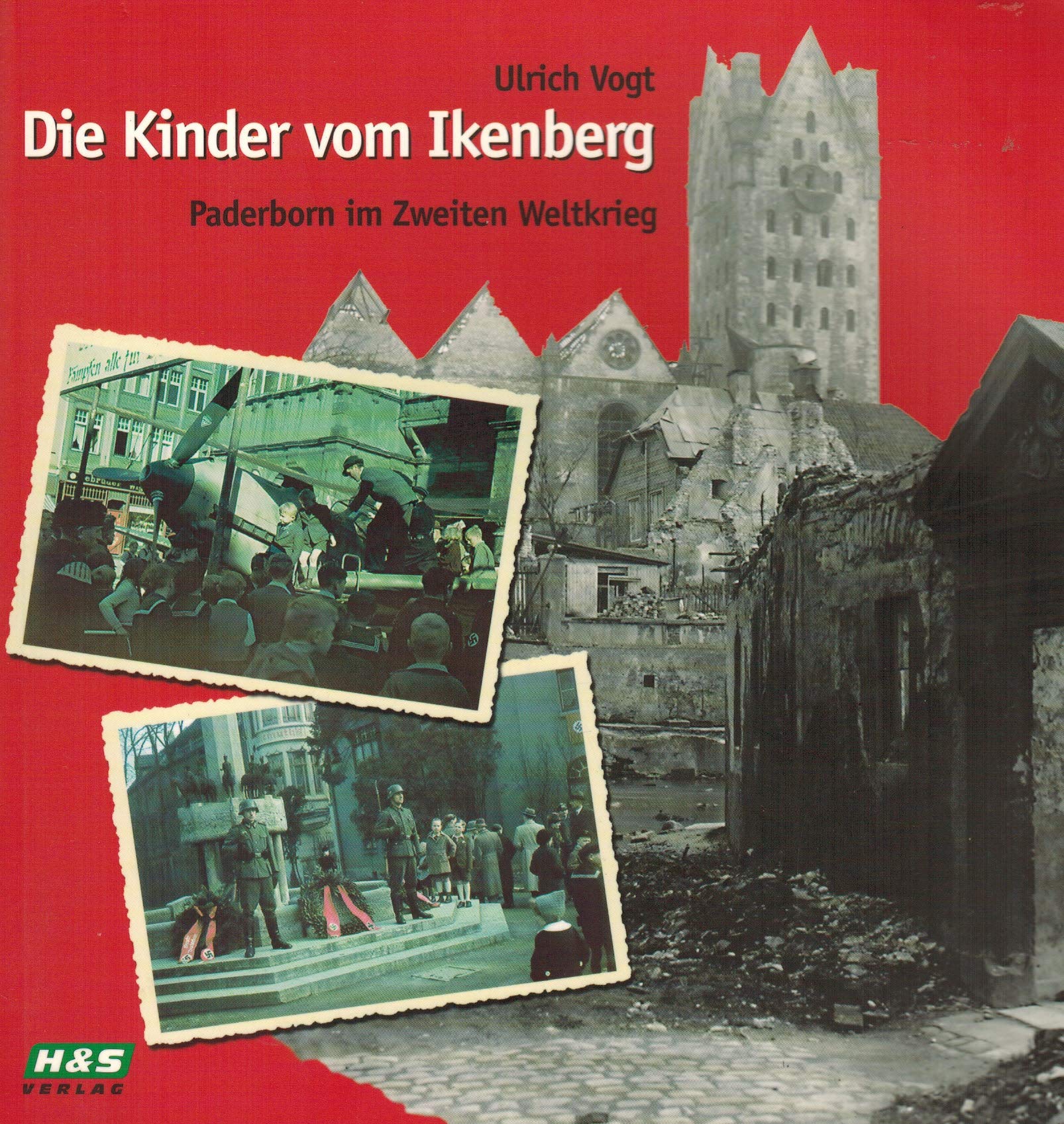 Die Kinder vom Ikenberg: Paderborn im Zweiten Weltkrieg book