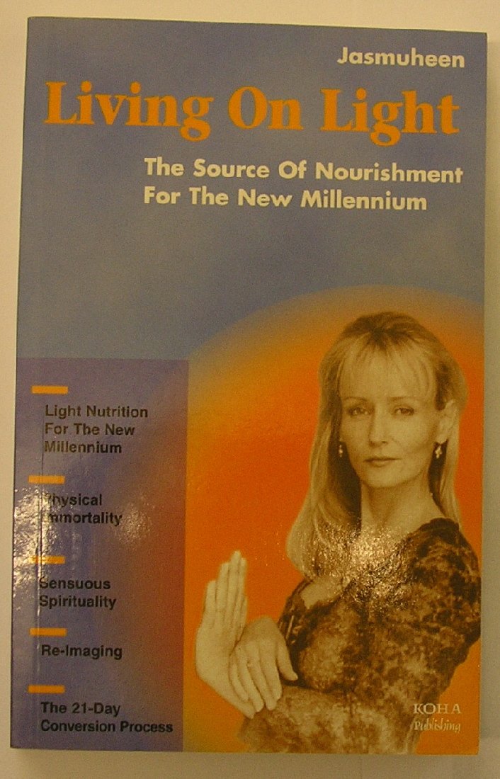 Living on Light: The Source of Nourishment for the New Millennium Health, Nutrition & Fitness