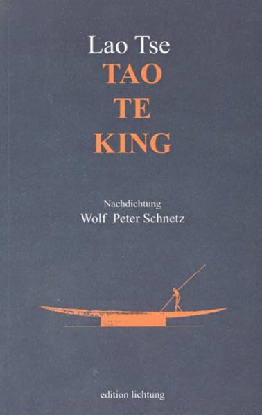Tao Te King: Nachdichtung Wolf Peter Schnetz Poetry
