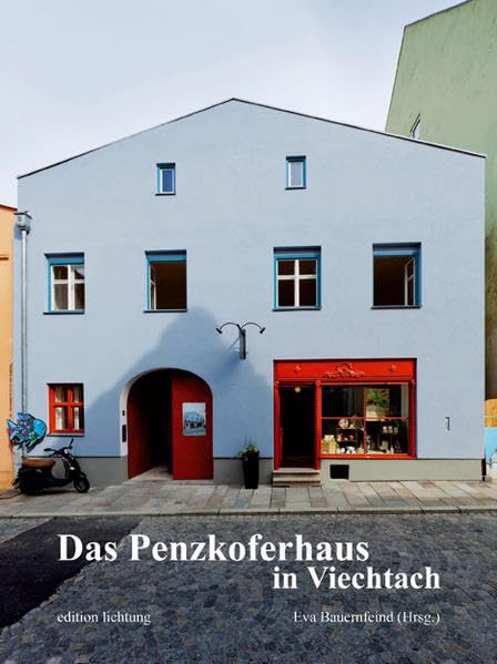 Das Penzkoferhaus in Viechtach book