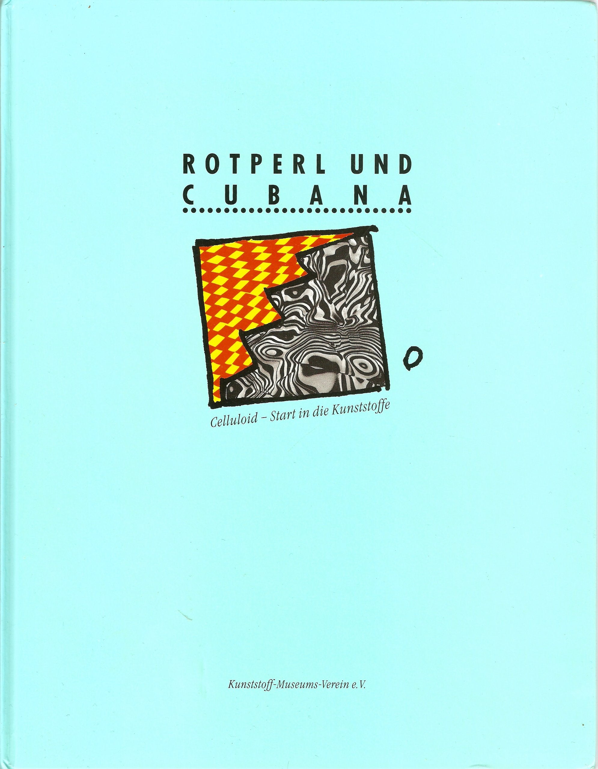 Rotperl und Cubana - Celluloid - Start in die Kunststoffe Books