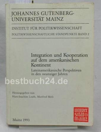 Integration und Kooperation auf dem amerikanischen Kontinent. Lateinamerikanische Perspektiven in den neunziger Jahren Books