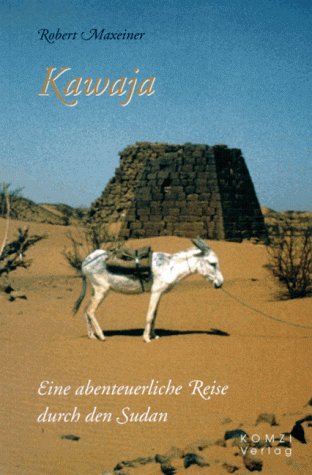 Product Image: Kawaja. Eine abenteuerliche Reise durch den Sudan