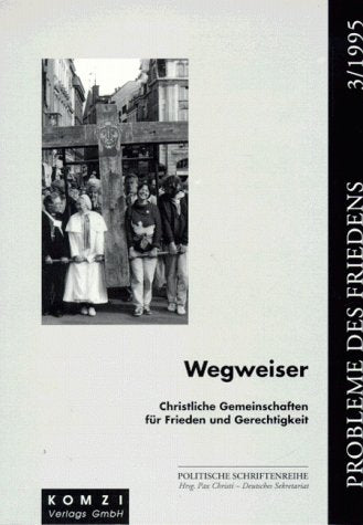 Wegweiser. Christliche Gemeinschaften für Frieden und Gerechtigkeit book