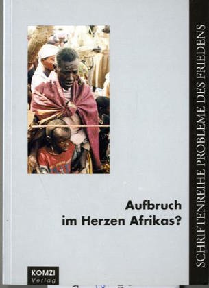 Aufbruch im Herzen Afrikas? Kongo ( Zaire), Ruanda und Burundi Politics & History