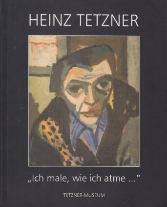Heinz Tetzner - Ich male, wie ich atme book