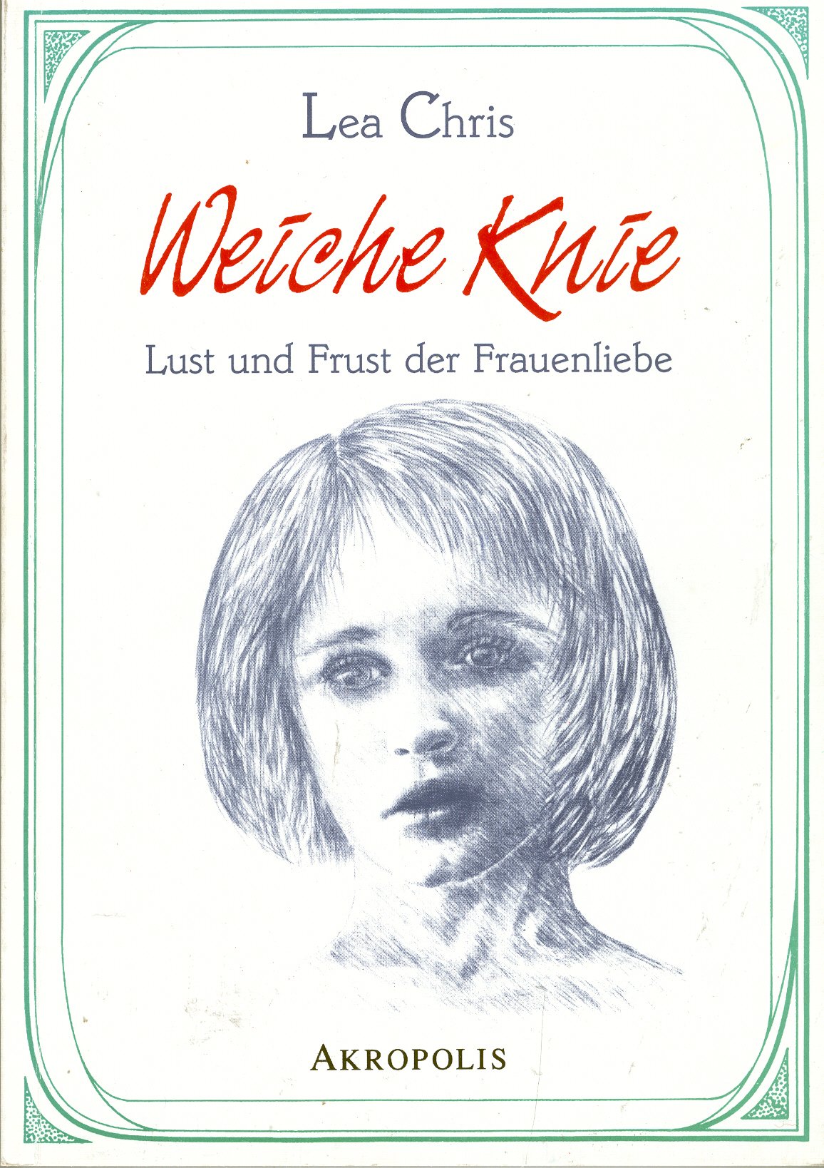 Weiche Knie. Lust und Frust der Frauenliebe LGBTQ+
