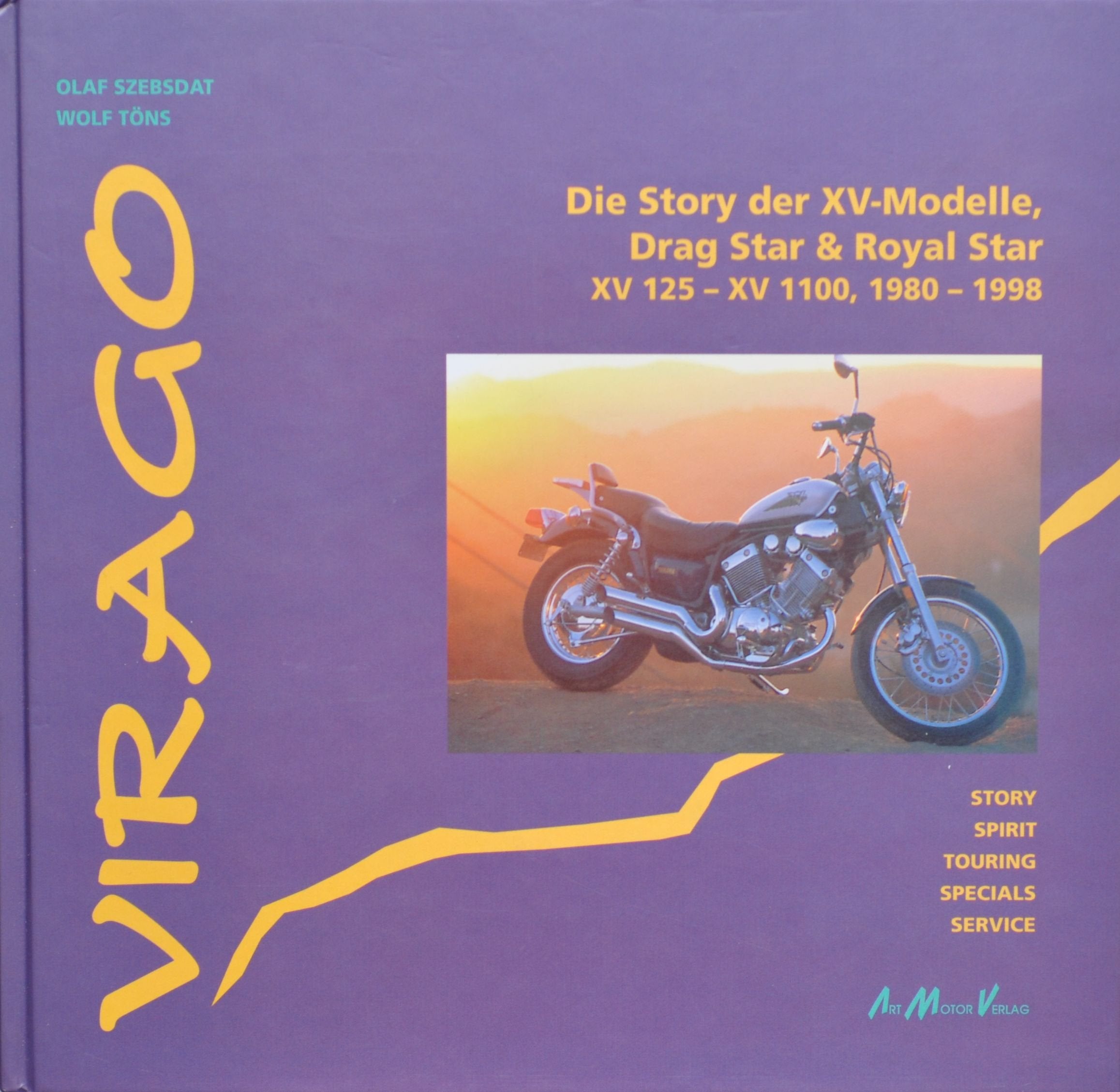 Virago - Die Story der XV-Modelle, Drag Star & Royal Star XV 125 - XV 1100, 1980 - 1998 Business & Technology