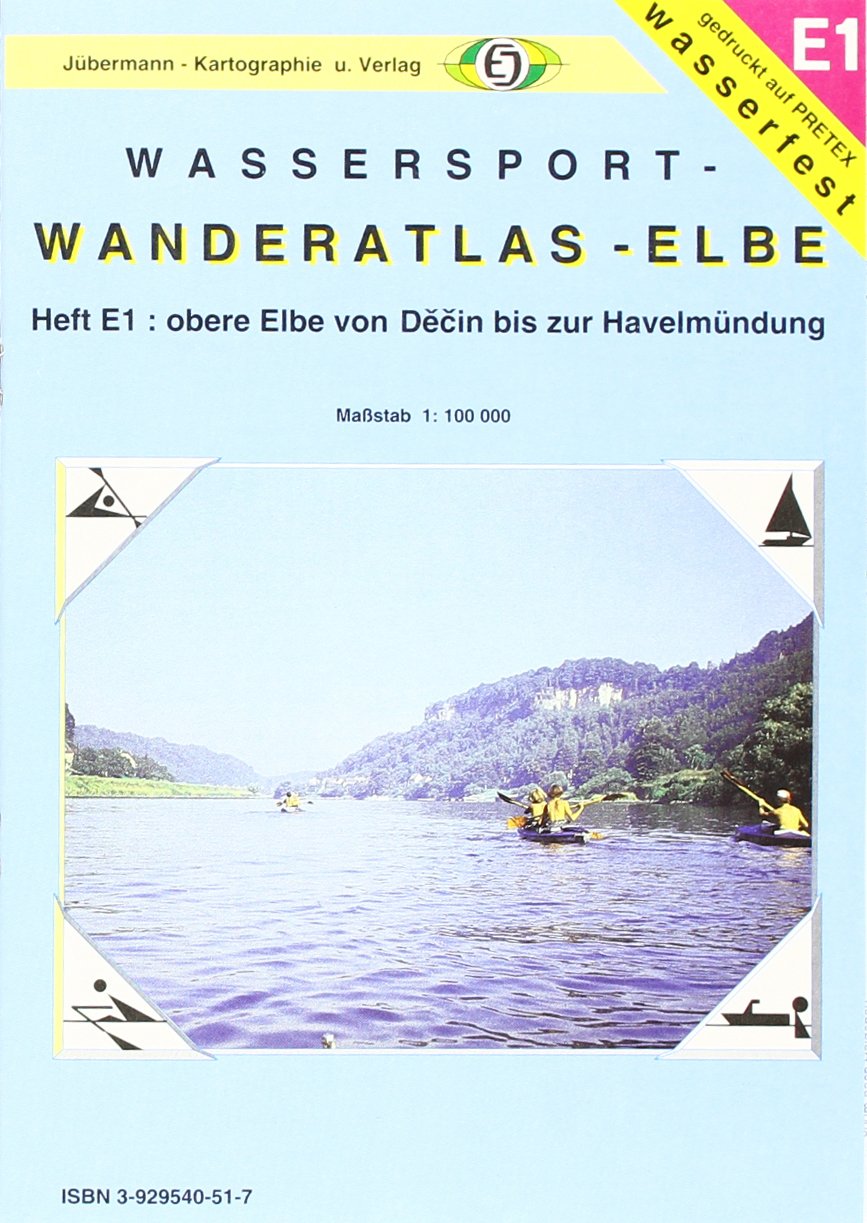 Wassersport-Wanderatlas / Elbe von Dečin bis Havelberg: für Kanu- und Rudersport, Maßstab 1:100000 Maps & Plans