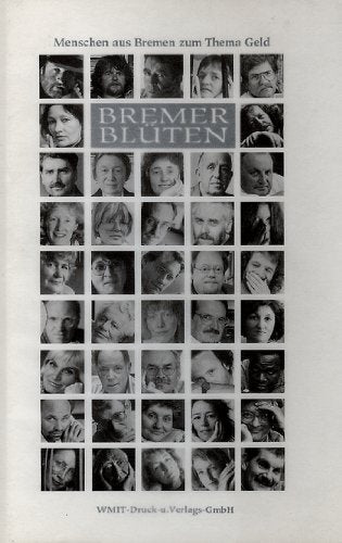 Bremer Blüten. Menschen aus Bremen zum Thema Geld Books