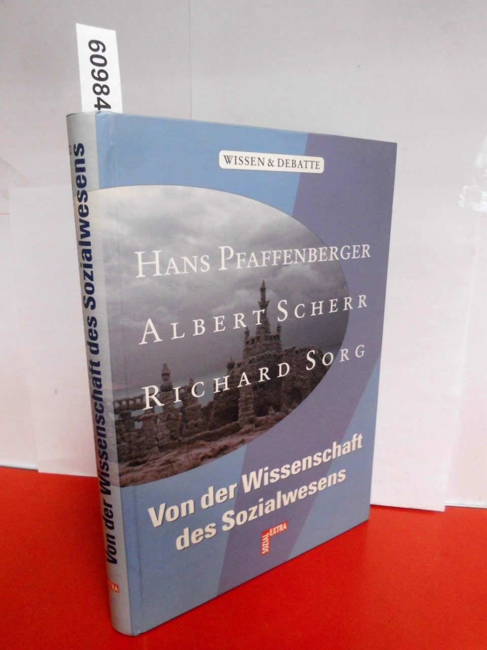 Von der Wissenschaft des Sozialwesens: Standort und Entwicklungschancen der Sozialpädagogik. Sozialarbeitswissenschaft (Sozial extra) Books