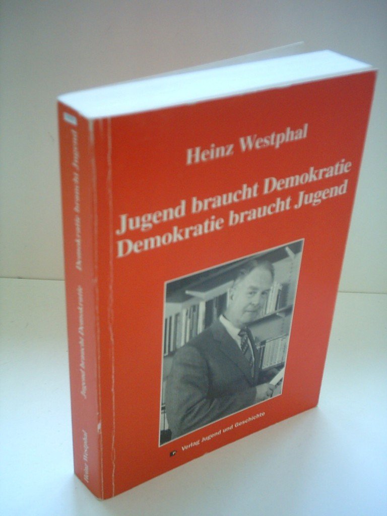 Jugend braucht Demokratie - Demokratie braucht Jugend: Mein jugendpolitisches Engagement 1945-1974. Erinnerungen Books