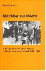 Mit Hitler zur Macht. Aufstieg des Nationalsozialismus in Mecklenburg und Lübeck 1922 - 1933 German history
